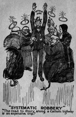 "SYSTEMATIC ROBBERY."
"The road to Glory along a Catholic highway is an expensive trip."