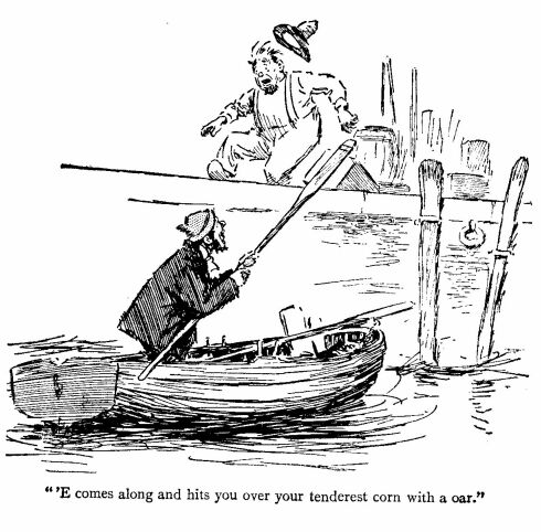 &lsquo;E Comes Along and Hits You over Your Tenderest Corn With a Oar.&lsquo;&rsquo; 