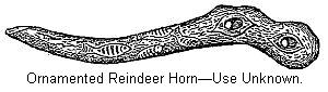 Ornamented Reindeer Horn&mdash;Use Unknown.