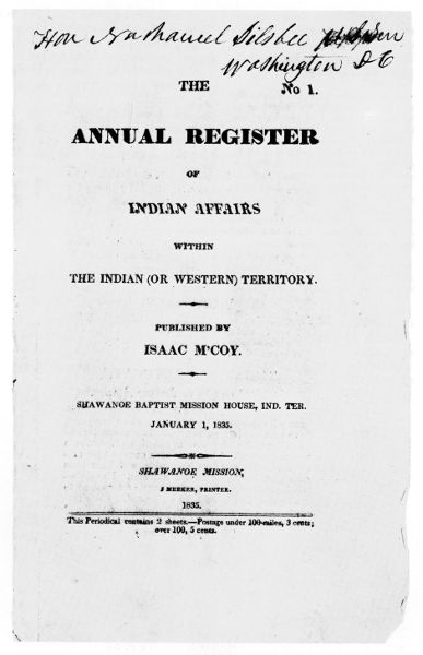 The Annual Register of Indian Affairs Within the
Indian (or Western) Territory. Published by Isaac M'Coy. Shawanoe
Baptist Mission House, Ind. Ter. January 1, 1835